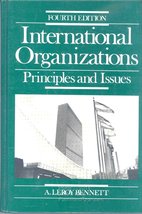 International organizations: Principles and issues Bennett, A. LeRoy - £11.52 GBP