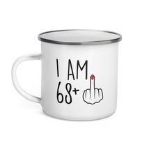 Funny 69 Year Old Gift Coffee Enamel Mug, I Am 68 Plus 1 Middle Finger F... - £17.06 GBP