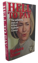 Barbara Olson HELL TO PAY :  The Unfolding Story of Hillary Rodham Clinton 1st E - £36.69 GBP