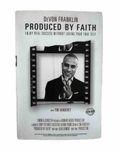 Produced by Faith: Enjoy Real Success Without Losing Signed by DeVon Fra... - $23.38