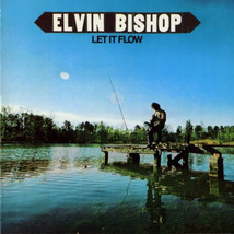 Let It Flow [Record] Elvin Bishop - £23.97 GBP
