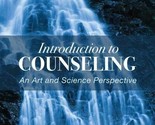 Introduction to Counseling: An Art and Science Perspective by Michael Ny... - £67.95 GBP