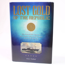 Signed Lost Gold Of The Republic The Remarkable Quest For The Greatest 1st Ed. - £24.53 GBP