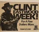 For A Few Dollars More Tv Guide Print Ad Clint Eastwood Week WENP Tv 16 ... - $5.93