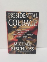 Presidential Courage: Brave Leaders and How They Changed America 1789-1989 - £3.59 GBP