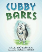 Cubby Barks [Paperback] Boegner, MJ and Royer, Morgan - $4.91