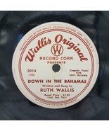 Ruth Wallis ‎– Down En The Bahamas / Perceuse &#39;em All - Original 2014 - G+ - £30.60 GBP