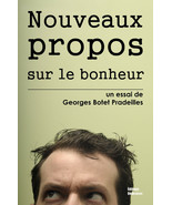 Nouveaux propos sur le bonheur, par Georges Botet Pradeilles - $22.63 CAD