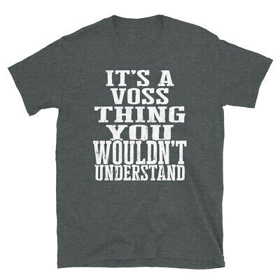 Primary image for It's a Voss Thing You Wouldn't Understand TShirt