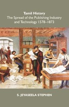 Tamil History: The Spread of the Publishing Industry and Technology  [Hardcover] - £27.78 GBP