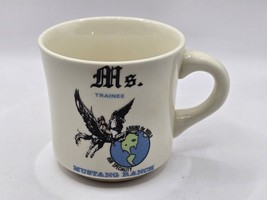 Mustang RANCH-Ms.Trainee-Around The World Our Speciality Ceramic Coffee Cup-RARE - $24.12