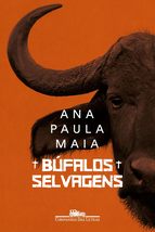 Búfalos selvagens [Paperback] Ana Paula Maia - £21.66 GBP