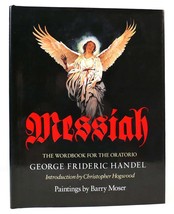 Handel George Frederic, Barry Moser MESSIAH The Wordbook for the Oratorio 1st Ed - £36.83 GBP