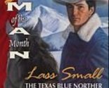 Texas Blue Norther (Man Of The Month) (Silhouette Desire, No 1027) Lass ... - £2.34 GBP