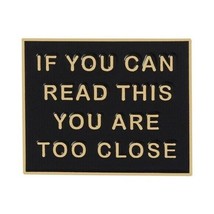 Anti Social Lapel Pin &#39;If you Can Read This You Are Too Close Funny Sarcastic - $9.93