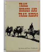 Trail Horses and Trail Riding by Anne and Perry Westbrook - $4.99