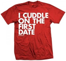 New I Cuddle On The First Date T Shirt New Licensed Dpcted Shirt - £19.74 GBP+