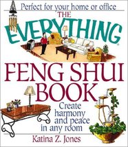 Everything Feng Shui Book (Everything Series) Jones, Katina Z - £1.60 GBP