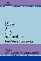 I Saw a City Invincible: Urban Portraits of Latin America (Jaguar Books on Latin - $16.79