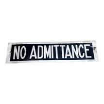 Vtg No Admittance Collectible Plaque Metal Sign Rustic Man Cave Barn Ori... - $18.69