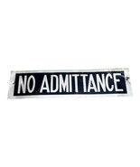 Vtg No Admittance Collectible Plaque Metal Sign Rustic Man Cave Barn Ori... - $18.69