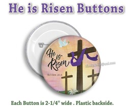 He is Risen BUTTONS Pin Pinback Buttons Badge Jesus Christ Matthew 28:6 ... - $2.99