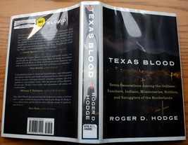 Roger D Hodge Hcdj Texas Blood: Seven Generations Of Life In The Borderlands - £8.55 GBP