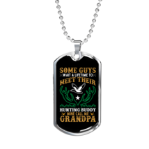 Grandpa Hunting Buddy Necklace Stainless Steel or 18k Gold Dog Tag 24&quot; Chain - £37.32 GBP+