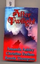 After Twilight Anthology by Amanda Ashley, Christine Feehan, - £2.79 GBP