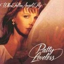 Patty Loveless (When Fallen Angels Fly)  - £3.17 GBP