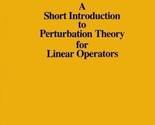 A Short Introduction to Perturbation Theory for Linear Operators by Tosi... - $52.89