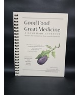 Good Food Great Medicine A Homemade Cookbook by Mea Miles Hassell MD REV... - $15.82