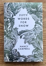 Fifty Words For Snow Nancy Campbell Paperback Book - £7.82 GBP