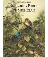 The Atlas of Breeding Birds of Michigan Brewer, Richard; McPeek, Gail A.... - $16.17