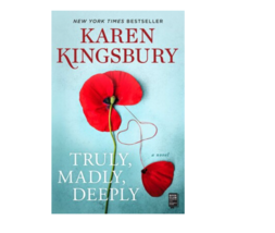 &quot;Truly, Madly, Deeply&quot;, Hardcover With Dust Jacket, Karen Kingsbury, Brand New - £18.87 GBP