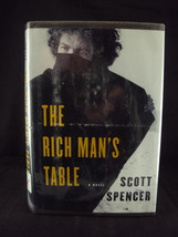 The Rich Man&#39;s Table by Scott Spencer, ISBN 0-375-40056-7, (1998, Hardco... - $6.81