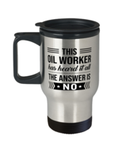 Oil Worker Travel Mug - 14 oz Insulated Coffee Tumbler For Office Friends  - $19.95