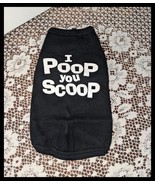 NEW Pet Tease &quot;I Poop You Scoop&quot; Black Dog T-Shirt   XS/Small - $273.84 MXN