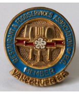 RESTAURANT AND FOOD SERVICES ASSOCIATION OF BC MEMBER LAPEL PIN VANCOUVE... - $23.30 CAD