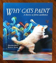 1994 Why Cats Paint : A Theory of Feline Aesthetics Burton Silver Heathe... - $14.88