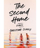 The Second Home : A Novel by Christina Clancy (2020, Hardcover) - $309.85 MXN
