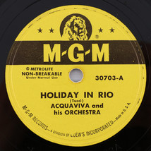 Acquaviva And His Orchestra – Holiday In Rio / Her Tears 1952 10&quot; 78 rpm 30703 - £11.21 GBP