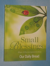 SMALL BLESSINGS - Hope and Encouragement from Our Daily Bread - $6.99