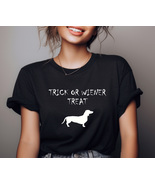 Dachshund Dog Trick or Wiener Treat T Shirt for Halloween, Dachshund Halloween A - £7.49 GBP - £9.47 GBP
