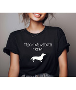 Dachshund Dog Trick or Wiener Treat T Shirt for Halloween, Dachshund Halloween A - $9.59 - $12.12