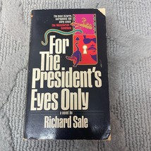 For the Presidents Eyes Only Espionage Thriller Paperback Book Richard Sale 1985 - £9.74 GBP