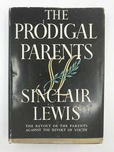 1938 Vtg The Prodigal Parents Sinclair Lewis Communism Middle Class Revolt HC DJ - £53.97 GBP