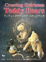 Creating Heirloom Teddy Bears 1996 Japanese Handmade Craft Book Japan - £110.67 GBP