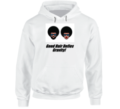 Good Hair (white) Hoodie - $42.54