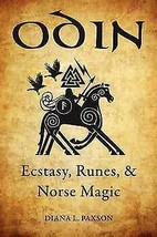 Odin, Ecstasy, Runes, &amp; Norse Magic By Diana Paxson - £39.95 GBP